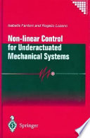 Non-linear control for underactuated mechanical systems / Isabelle Fantoni and Rogelio Lozano.