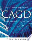 Curves and surfaces for CAGD : a practical guide / Gerald Farin.