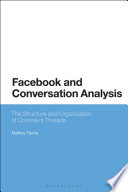 Facebook and conversation analysis : the structure and organization of comment threads / Matteo Farina.