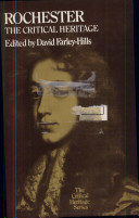 Rochester : the critical heritage / edited by David Farley-Hills.