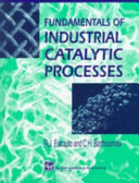 Fundamentals of industrial catalytic processes / Robert J. Farrauto and Calvin H. Bartholomew.