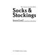Socks & stockings / Jeremy Farrell.