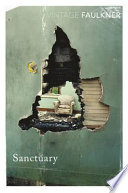 Sanctuary / William Faulkner.