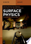 Surface physics fundamentals and methods / Thomas Fauster, Lutz Hammer, Klaus Heinz, and Alexander Schneider.