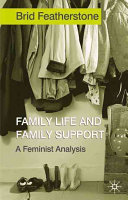 Family life and family support / Brıd Featherstone.