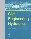 Civil engineering hydraulics : essential theory with worked examples / R.E. Featherstone, C. Nalluri..