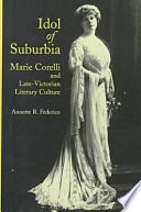 Idol of suburbia : Marie Corelli and late-Victorian literary culture.
