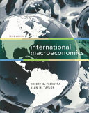 International macroeconomics / Robert C. Feenstra, University of California, Davis, Alan M. Taylor, University of California, Davis.