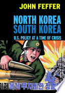 North Korea, South Korea : US policy and the Korean peninsula / John Feffer.