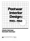 Postwar interior design : 1945-1960 / Cherie Fehrman, Kenneth Fehrman.