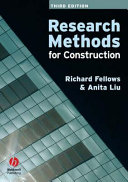 Research methods for construction / Richard Fellows and Anita Liu.