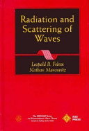 Radiation and scattering of waves / Leopold B. Felsen and Nathan Marcuvitz.