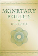 Monetary policy / John Fender.