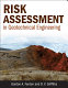 Risk assessment in geotechnical engineering / Gordon A. Fenton, D.V. Griffiths.
