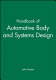 Handbook of automotive body and systems design / by John Fenton.