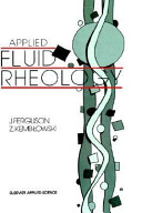 Applied fluid rheology / J. Ferguson and Z. Kemb„owski.