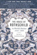 The house of Rothschild : the world's banker, 1849-1998.