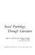 Social psychology through literature / edited by Ronald Fernandez.