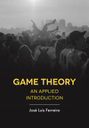 Game theory : an applied introduction / José Luis Ferreira.
