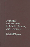 Muslims and the state in Britain, France, and Germany / Joel S. Fetzer, J. Christopher Soper.