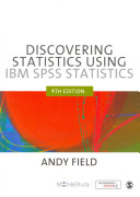 Discovering statistics using IBM SPSS : and sex and drugs and rock'n'roll / Andy Field.