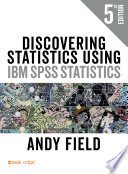 Discovering statistics using IBM SPSS statistics Andy Field.