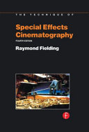 The technique of special effects cinematography / Raymond Fielding.
