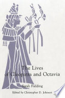 The lives of Cleopatra and Octavia / Sarah Fielding ; edited by Christopher D. Johnson.