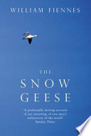 The snow geese / Willian Fiennes.