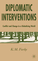 Diplomatic interventions : conflict and change in a globalizing world.