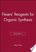 Reagents for organic synthesis (by) Mary Fieser, Louis F. Fieser /