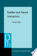 Toddler and parent interaction the organisation of gaze, pointing and vocalisation / Anna Filipi.