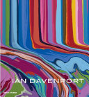 Ian Davenport / Martin Filler ; Ian Davenport in conversation with Michael Bracewell ; introduction by Damien Hirst.