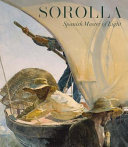 Sorolla : Spanish master of light / Gabriele Finaldi.
