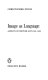 Image as language : aspects of British art, 1950-1968 / by Christopher Finch.