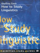 How to study linguistics / Geoffrey Finch.
