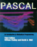 PASCAL : an introduction to methodical programming / William Findlay and David A. Watt.
