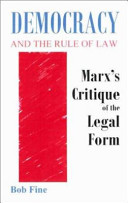 Democracy and the rule of law : liberal ideals and Marxist critiques / Bob Fine.
