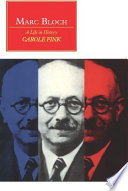 Marc Bloch : a life in history / Carole Fink.