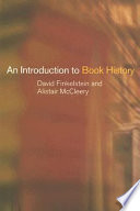 An introduction to book history / David Finkelstein and Alistair McCleery.