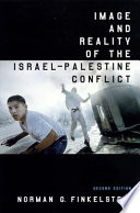 Image and reality of the Israel-Palestine conflict / Norman G. Finkelstein.
