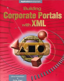 Building corporate portals with XML / Clive Finkelstein and Peter H. Aiken.