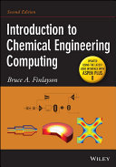Introduction to chemical engineering computing / Bruce A. Finlayson.