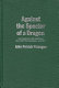 Against the specter of a dragon : the campaign for American military preparedness, 1914-1917 / John Patrick Finnegan.