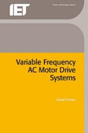 Variable frequency AC motor drive systems / David Finney.
