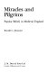 Miracles and pilgrims : popular beliefs in medieval England / (by) Ronald C. Finucane.