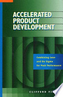 Accelerated product development : combining lean and six sigma for peak performance / Clifford Fiore.