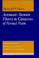 Axiomatic domain theory in categories of partial maps / Marcelo P. Fiore.
