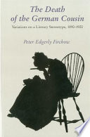 The death of the German cousin : variations on a literary stereotype, 1890-1920 / Peter Edgerly Firchow.