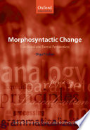 Morphosyntactic change : functional and formal perspectives / Olga Fischer.